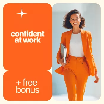 Workplace Confidence: Own Your Role Without Burning Out